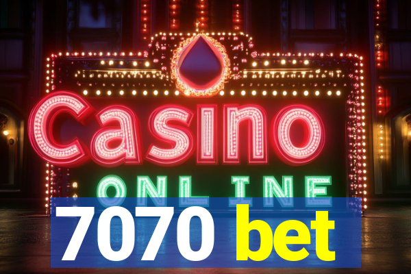 7070 bet